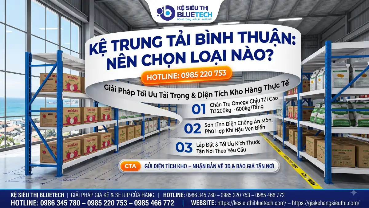 Kệ trung tải tại Bình Thuận chịu tải 200-600kg/tầng, sơn tĩnh điện chống ăn mòn ven biển Hệ thống kệ trung tải Bluetech chứa thanh long và nông sản tại kho hàng Bình Thuận