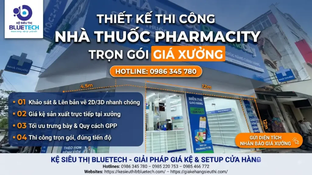 Thiết kế thi công nhà thuốc Pharmacity trọn gói giá xưởng - Mặt tiền 12m x 4.5m tại 247 Nguyễn Văn Cừ Vinh Nghệ An - Bluetech