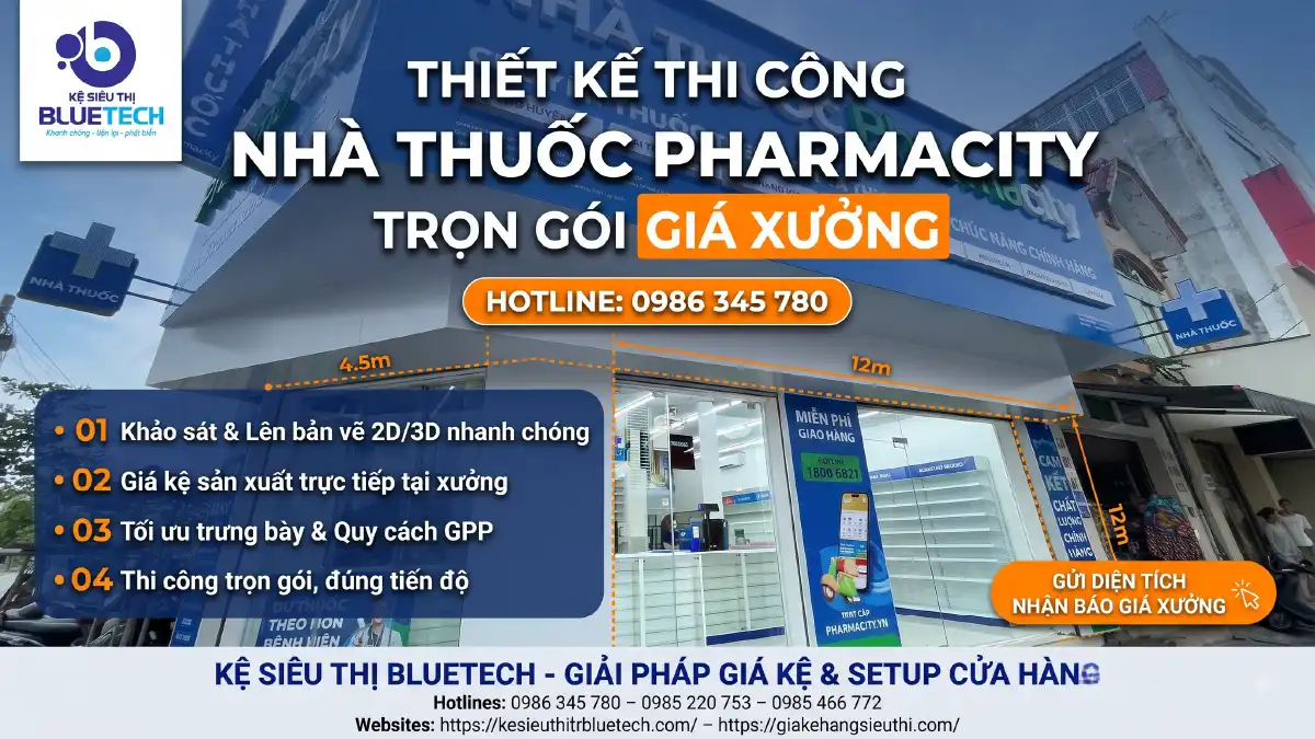 Thiết kế thi công nhà thuốc Pharmacity trọn gói giá xưởng - Mặt tiền 12m x 4.5m tại 247 Nguyễn Văn Cừ Vinh Nghệ An - Bluetech